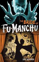 Couverture du livre « Fu-Manchu - The Bride of Fu-Manchu » de Sax Rohmer aux éditions Titan Digital