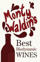 Couverture du livre « Monty Waldin's Best Biodynamic Wines » de Waldin Monty aux éditions Floris Books Digital