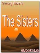 Couverture du livre « The Sisters » de Georg Ebers aux éditions Ebookslib