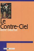 Couverture du livre « Le Contre-ciel » de Rene Daumal aux éditions Overlook