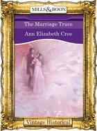 Couverture du livre « The Marriage Truce (Mills & Boon Historical) (Regency - Book 22) » de Ann Elizabeth Cree aux éditions Mills & Boon Series