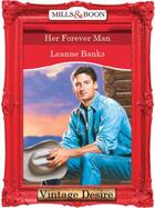 Couverture du livre « Her Forever Man (Mills & Boon Desire) » de Leanne Banks aux éditions Mills & Boon Series