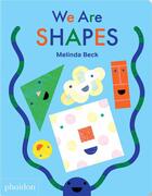 Couverture du livre « We are shapes » de Melinda Beck aux éditions Phaidon Jeunesse