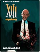 Couverture du livre « XIII Mystery t.1 ; the Mongoose » de Ralph Meyer et Xavier Dorison aux éditions Cinebook