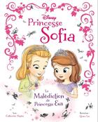 Couverture du livre « Princesse Sofia ; la malédiction de Princesse Eva » de  aux éditions Disney Hachette