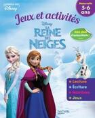 Couverture du livre « La Reine des Neiges ; jeux et activités » de Disney aux éditions Hachette Education