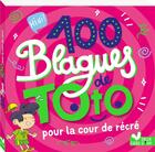 Couverture du livre « 100 blagues de Toto pour la cour de récré » de  aux éditions Deux Coqs D'or