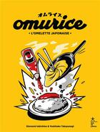 Couverture du livre « Omurice : l'omelette japonaise » de Giovanni Iabichino et Yoshitaka Takayanagi aux éditions Hachette Pratique