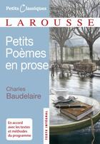 Couverture du livre « Petits poèmes en prose » de Charles Baudelaire aux éditions Larousse