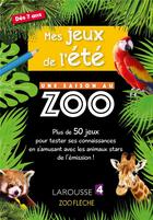 Couverture du livre « Une saison au zoo ; mes jeux de l'été » de Aurore Meyer aux éditions Larousse