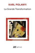 Couverture du livre « La grande transformation » de Karl Polanyi aux éditions Gallimard