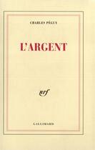 Couverture du livre « L'argent / l'argent (suite) » de Charles Peguy aux éditions Gallimard