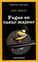 Couverture du livre « Fugue en tueur majeur » de Teri White aux éditions Gallimard