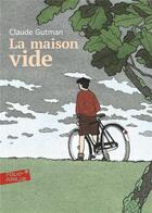Couverture du livre « La maison vide » de Claude Gutman aux éditions Gallimard-jeunesse