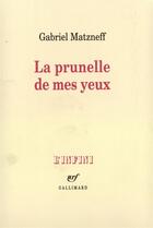 Couverture du livre « La prunelle de mes yeux » de Gabriel Matzneff aux éditions Gallimard