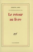 Couverture du livre « Le livre des questions t.3 ; le retour au livre » de Edmond Jabes aux éditions Gallimard