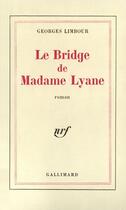 Couverture du livre « Le bridge de madame lyane » de Georges Limbour aux éditions Gallimard (patrimoine Numerise)