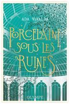 Couverture du livre « Porcelaine sous les ruines » de Ada Vivalda aux éditions Olympe