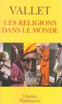 Couverture du livre « Les religions dans le monde » de Odon Vallet aux éditions Flammarion