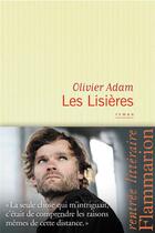 Couverture du livre « Les lisières » de Olivier Adam aux éditions Flammarion
