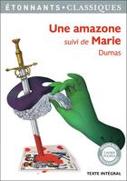 Couverture du livre « Une amazone ; marie » de Alexandre Dumas aux éditions Flammarion