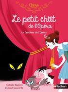 Couverture du livre « Le petit chat de l'opéra : le fantôme de l'opéra » de Colonel Moutarde et Nathalie Dargent aux éditions Nathan