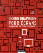 Couverture du livre « Design graphique pour écrans ; ordinateurs, tablettes, smartphones » de Jason Tselentis aux éditions Dunod