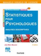 Couverture du livre « Statistiques pour psychologues ; analyses descriptives (3e édition) » de Jean-Marc Meunier aux éditions Dunod