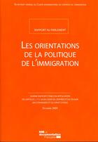 Couverture du livre « Les orientations de la politique de l'immigration ; rapport 2009 » de  aux éditions Documentation Francaise