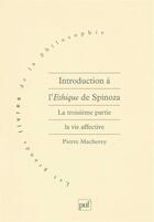 Couverture du livre « Introduction à l'éthique de Spinoza t.3 ; la vie affective » de Pierre Macherey aux éditions Puf