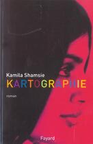 Couverture du livre « Kartographie » de Kamila Shamsie aux éditions Fayard