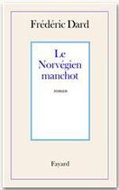 Couverture du livre « Le Norvégien manchot » de Frederic Dard aux éditions Fayard