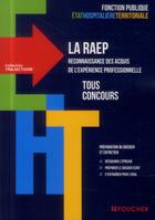 Couverture du livre « La RAEP ; reconnaissance des acquis de l'expérience professionnelle ; tous concours » de Philippe Geleoc aux éditions Foucher