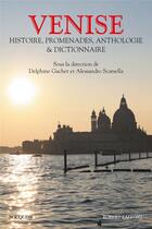 Couverture du livre « Venise » de Delphine Gachet et Alessandro Scarsella aux éditions Bouquins
