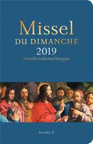 Couverture du livre « Missel du dimanche ; année liturgique C (édition 2019) » de  aux éditions Bayard