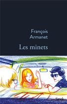 Couverture du livre « Les minets » de Francois Armanet aux éditions Stock