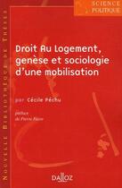 Couverture du livre « Droit au logement ; genèse et sociologie d'une mobilisation t.5 » de Cecile Pechu aux éditions Dalloz