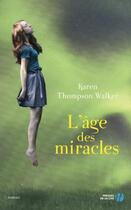 Couverture du livre « L'âge des miracles » de Karen Thompson Walker aux éditions Presses De La Cite