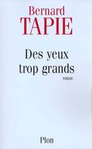 Couverture du livre « Dles Yeux Trop Grands » de Bernard Tapie aux éditions Plon