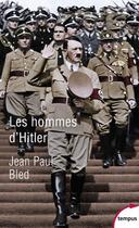 Couverture du livre « Les hommes d'Hitler » de Jean-Paul Bled aux éditions Perrin