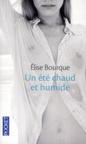 Couverture du livre « Un été chaud et humide » de Elise Bourque aux éditions Pocket