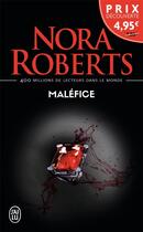 Couverture du livre « Maléfice » de Nora Roberts aux éditions J'ai Lu