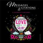 Couverture du livre « Messages et citations - a colorier et a encadrer ! » de  aux éditions Dessain Et Tolra