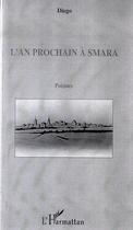 Couverture du livre « L'an prochain à smara » de Diego aux éditions L'harmattan