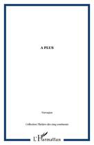 Couverture du livre « A plus » de  aux éditions Editions L'harmattan