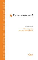 Couverture du livre « Un autre cosmos ? » de Thomas Lepeltier et Jean-Marc Bonnet-Bidaut aux éditions Vuibert