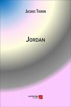 Couverture du livre « Jordan » de Jacques Touron aux éditions Editions Du Net