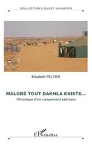 Couverture du livre « Revue l'ouest saharien ; malgré tout Dakhla existe... ; chronique d'un campement sahraoui » de Elisabeth Peltier aux éditions Editions L'harmattan