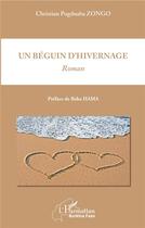 Couverture du livre « Un béguin d'hivernage » de Christian Pogdnaba Zongo aux éditions L'harmattan