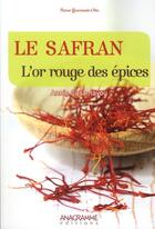 Couverture du livre « Le safran ; l'or rouge des épices » de Pasquiet Helene aux éditions Anagramme